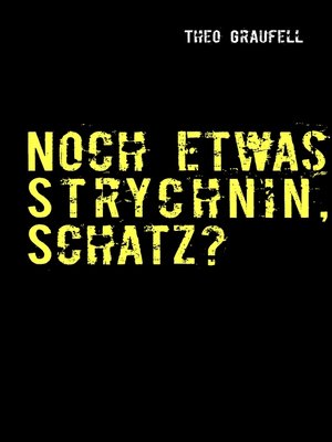 cover image of Noch etwas Strychnin, Schatz?